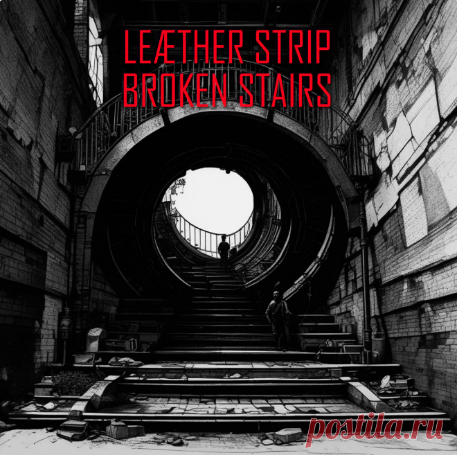 Leaether Strip - Broken Stairs (Single) (2024) 320kbps / FLAC