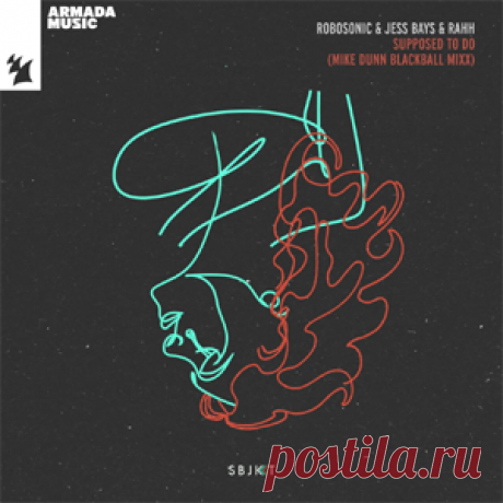 Robosonic, Jess Bays, RAHH - Supposed To Do - Mike Dunn BlackBall MixX | 4DJsonline.com