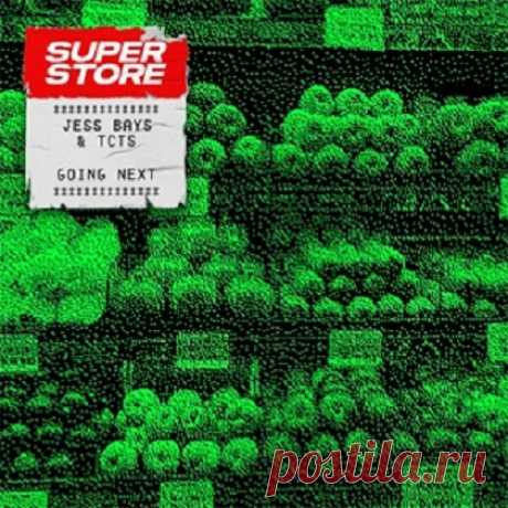 Jess Bays, TCTS - Going Next (Extended Mix) free download mp3 music 320kbps