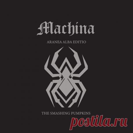 The Smashing Pumpkins - Machina (Aranea Alba Editio) (Box Set) (2025) 320kbps / FLAC