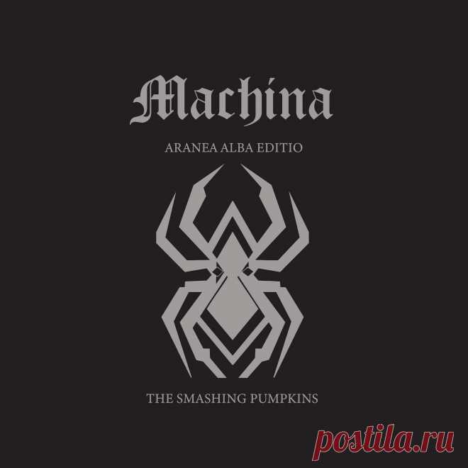 The Smashing Pumpkins - Machina (Aranea Alba Editio) (Box Set) (2025) 320kbps / FLAC