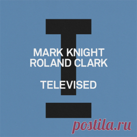 Mark Knight, Roland Clark - Televised | 4DJsonline.com