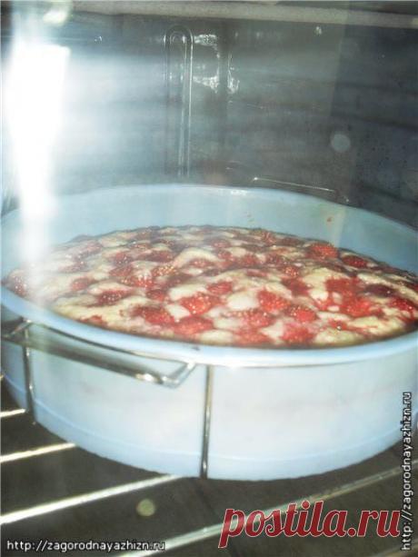 Рецепт заливного сладкого пирога с клубникой - Журнал &quot;Культура загородной жизни&quot;