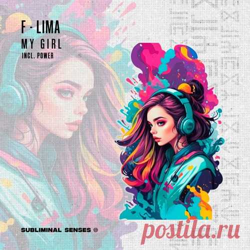 Download F-Lima - My Girl Label Subliminal Senses Styles Tech House Date 2025-02-10 Catalog # SUS165 Length 10:30 Tracks 2