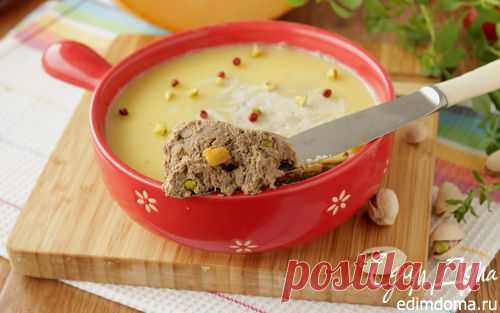 Паштет с тыквой и фисташками | Кулинарные рецепты от «Едим дома!»