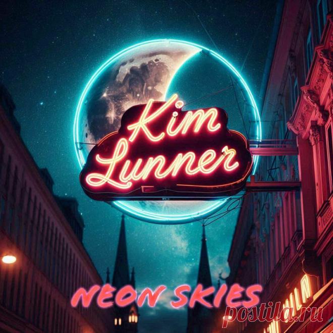 Kim Lunner - Neon Skies (2025) 320kbps / FLAC
