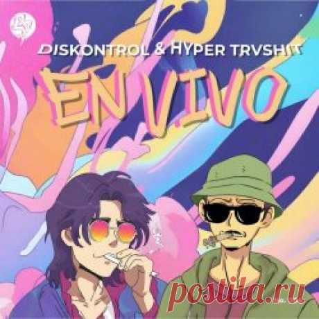 Diskontrol & Hyper Trvshit - En Vivo (2024) [EP] Artist: Diskontrol, Hyper Trvshit Album: En Vivo Year: 2024 Country: Mexico Style: Electro, Techno, EBM