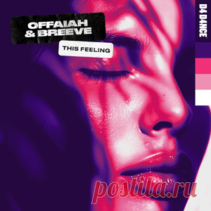 OFFAIAH, Breeve - This Feeling - Extended Mix | 4DJsonline.com