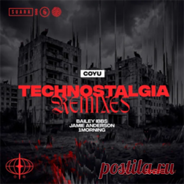 Coyu - Technostalgia Remixes | 4DJsonline.com