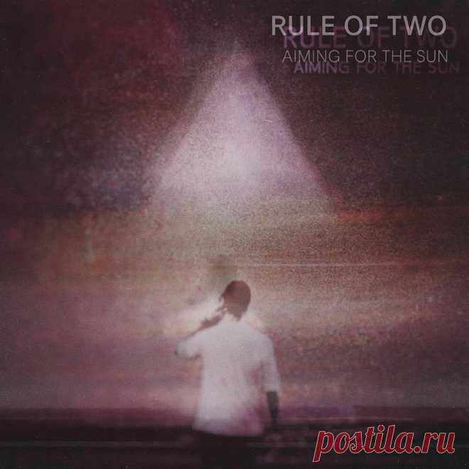 Rule of Two - Aiming For the Sun (2025) 320kbps / FLAC
