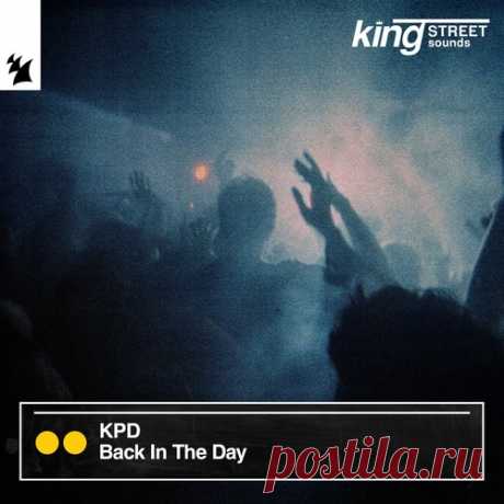 KPD - Back In The Day [King Street Sounds ] free download mp3 music 320kbps