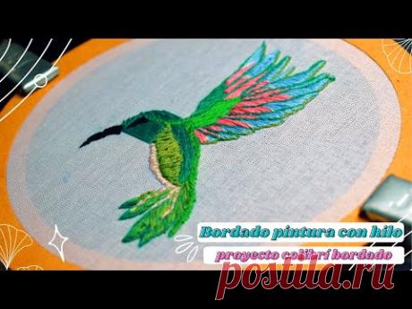 PINTANDO CON HILO: BORDANDO UN COLIBRÍ CON LUZ Y SOMBRAS | ¿CÓMO BORDAR AVES REALISTAS? FINAL