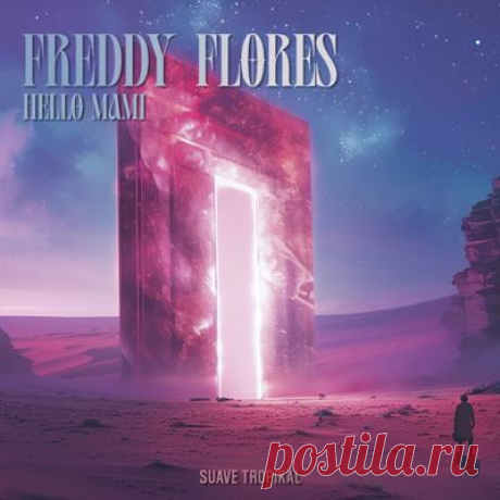 Freddy Flores - Hello Mami (Extended Mix)