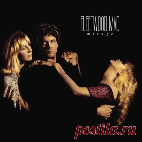 Fleetwood Mac - Mirage 1982 – МУЗЫКА 70-Х , пользователь Александр Лозовой | Группы Мой Мир