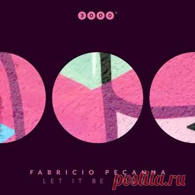 Fabricio Pecanha – Let It Be House