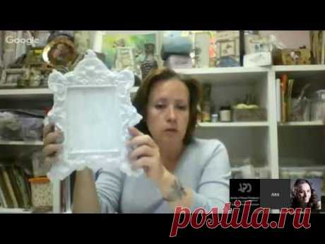 #МК Марина Жукова-декор рамки. Ручная работа