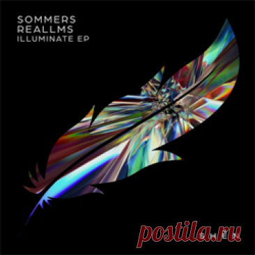 SOMMERS (UK), REALLMS - Illuminate EP | 4DJsonline.com