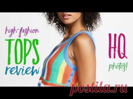 ВЯЗАНЫЕ ТОПЫ / ОБЗОР / High-fashion knitted/crocheted Tops REVIEW