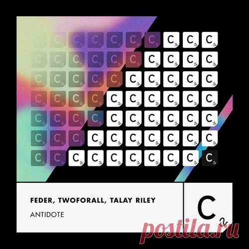 Feder, Talay Riley, TwoForAll - Antidote (Extended Mix) free download mp3 music 320kbps