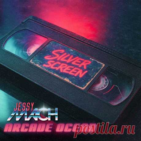 Jessy Mach &amp; Arcade Ocean - Silver Screen (EP) (2025) 320kbps / FLAC