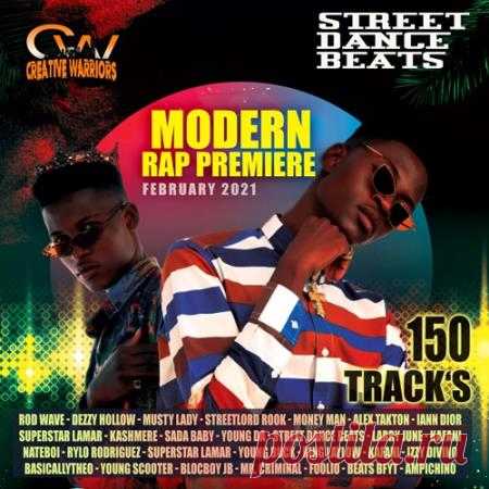 Modern Rap Premiere (2021) Для Вас звучат самые горячие хиты и актуальные новинки в исполнении вновь 
