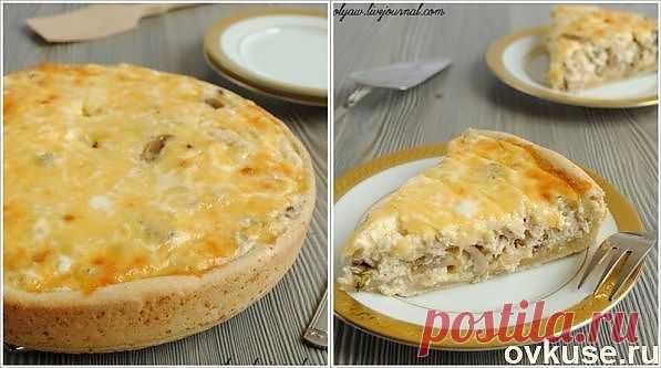 Лоранский пирог с курицей и грибами - Простые рецепты Овкусе.ру
