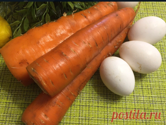 Беру три морковки и несколько яиц - получаю вкусняшку на ужин 