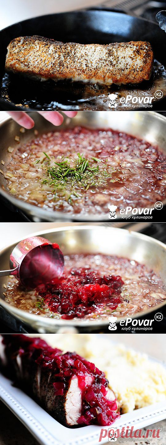 Свиная вырезка в клюквенном соусе — Рецепт приготовления с фото — Горячие блюда, Блюда из мяса