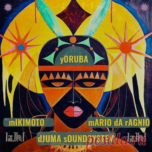 Djuma Soundsystem & Mario Da Ragnio & Mikimoto – Yoruba [IZIKI20] free download mp3 music 320kbps