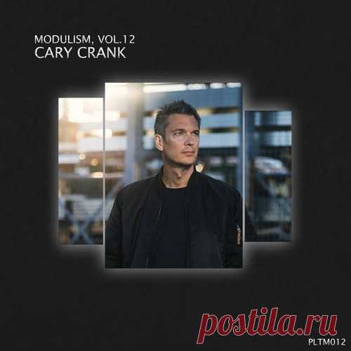 VA – Modulism, Vol.12 (Mixed & Compiled by Cary Crank) [PLTM012]