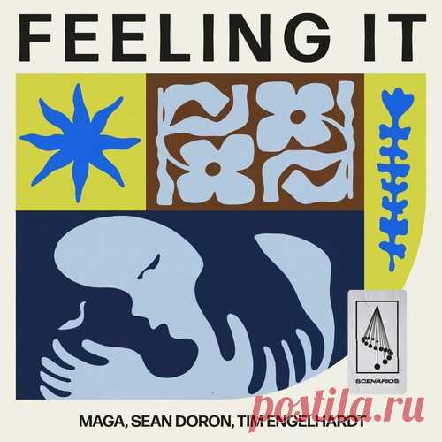 Tim Engelhardt, Maga & Sean Doron – Feeling It [SCENARIOS017DJ]