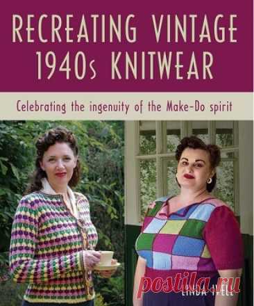 Recreating Vintage 1940s Knitwear: Celebrating the Ingenuity of the Make-Do Spirit 2025