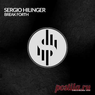 Sergio Hilinger – BREAK FORTH - FLAC Music