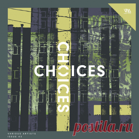 VA - Variety Music pres. Choices Issue 43 VMCOMP1664 » MinimalFreaks.co