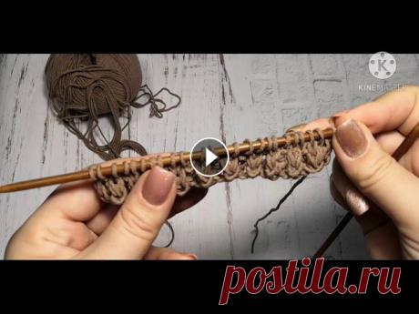 Узор &quot;Капельки&quot;. СУПЕР ЛЁГКИЙ И КРАСИВЫЙ УЗОР. ВЯЗАНИЕ СПИЦАМИ. МК. Супер лёгкий и красивый узор спицами. Для шапок, свитеров, снуда....