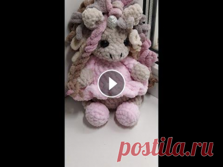 Мастер класс по вязанию единорожка!!! Мастер класс по вязанию единорожка!!!...