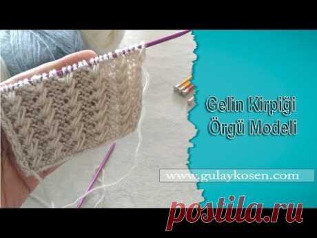 Gelin Kirpiği Örgü Modeli, Örgü Modelleri