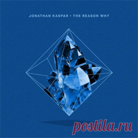 Jonathan Kaspar - The Reason Why | 4DJsonline.com