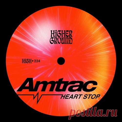 Amtrac - Heart Stop (Original Mix) free download mp3 music 320kbps