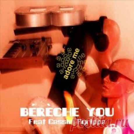 Bérèche You - Adore Me (2025) [Single] Artist: Bérèche You Album: Adore Me Year: 2025 Country: Norway Style: Synthpop