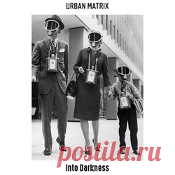 Urban Matrix - Into Darkness (2024) 320kbps / FLAC