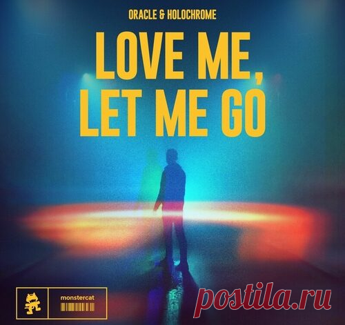 ORACLE & Holochrome – Love Me, Let Me Go EP free download mp3 music 320kbps