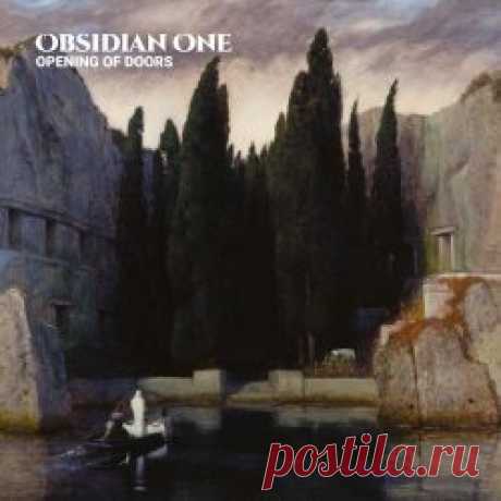 Obsidian One - Opening Of Doors (2025) [EP] Artist: Obsidian One Album: Opening Of Doors Year: 2025 Country: Canada Style: Industrial