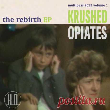 Krushed Opiates - The Rebirth (EP) (2025) 320kbps / FLAC