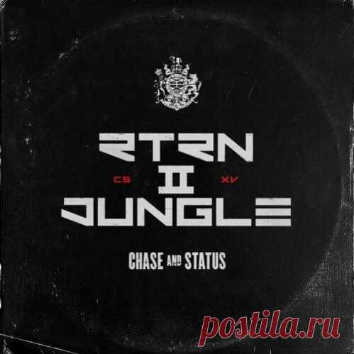 Chase & Status — RTRN II JUNGLE (CDV3233) (Album) download free.