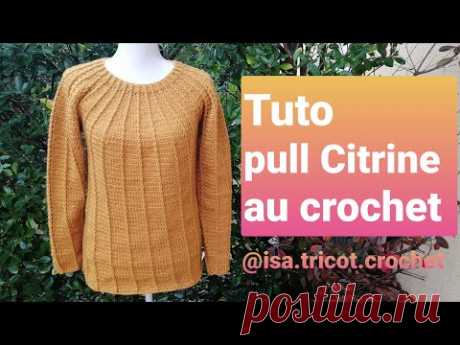 TUTO pull top donw * CITRINE * au crochet 🚩explications rang 3 sous la vidéo et Multiple de 4🚩
