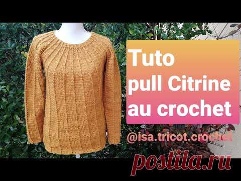 TUTO pull top donw * CITRINE * au crochet 🚩explications rang 3 sous la vidéo et Multiple de 4🚩