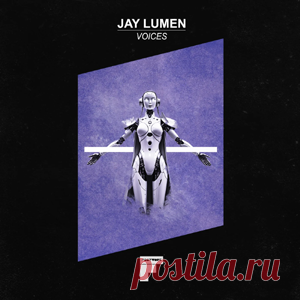Jay Lumen - Voices | 4DJsonline.com