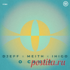 Djeff, Meith, IHIGO - O Canto (Extended) | 4DJsonline.com