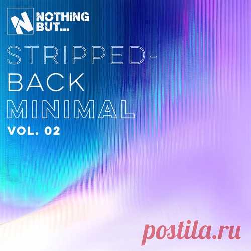 VA – Nothing But… Stripped-Back Minimal, Vol. 02 [NBSBM02] Sharing-DB.club